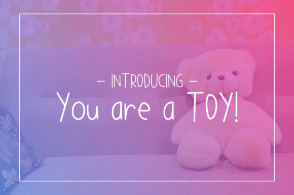 You Are a TOY: The Playful Typeface That Elevates Digital Branding